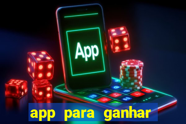 app para ganhar dinheiro de verdade pix na hora